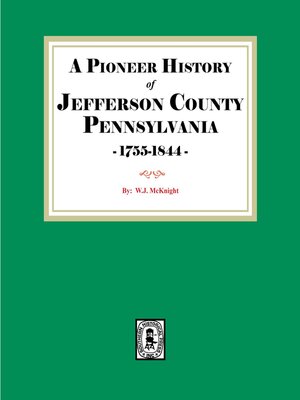cover image of A Pioneer History of Jefferson County, Pennsylvania 1755-1844